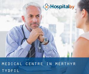 Medical Centre in Merthyr Tydfil Medical Centre in Merthyr Tydfil