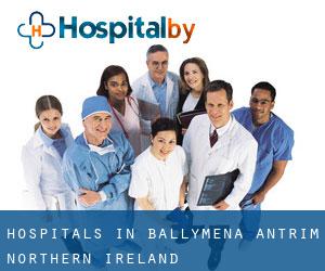hospitals in Ballymena (Antrim, Northern Ireland) hospitals in Ballymena (Antrim, Northern Ireland)