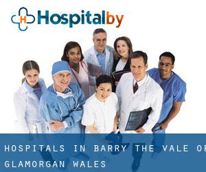 hospitals in Barry (The Vale of Glamorgan, Wales) hospitals in Barry (The Vale of Glamorgan, Wales)
